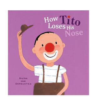 【预售】提托是如何失去鼻子的 How Tito Loses His Nose 原版英文