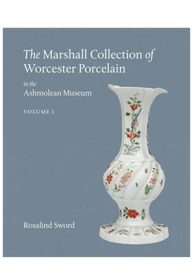 【预售】阿什莫林博物馆藏品：马歇尔收藏的伍斯特瓷器 The Marshall Collection of Worcester Porcelain原版英文艺术画册画集
