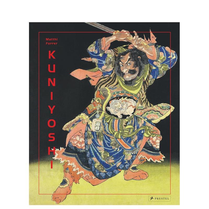 【预售】Kuniyoshi歌川国芳 精装大开本艺术画册 日本美术浮世绘专家Matthi Forrer