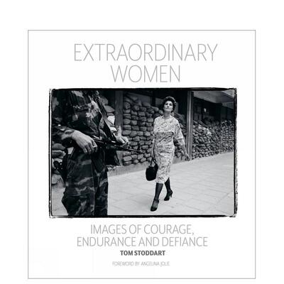 【现货】Extraordinary Women非凡的女性:勇气/忍耐/挑战 Tom Stoddart