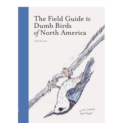【现货】北美笨鸟野外指南 The Field Guide to Dumb Birds of North America 原版英文生活综合 善本图书