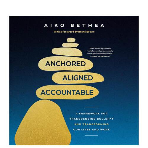【预售】扎根、对齐、担责：重塑人生与工作（精装） Anchored， Aligned， Accountable 原版英文商业行销