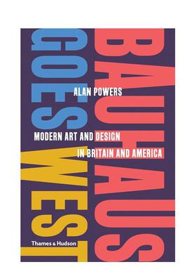 【预售】包豪斯走向西方：英美现代艺术与设计 Bauhaus Goes Wes