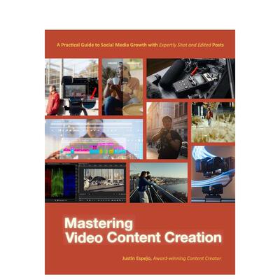 【预售】精通视频内容创作：从拍摄到剪辑，打造爆款内容的攻略 Mastering Video Content Creation 原版英文数字媒体设计