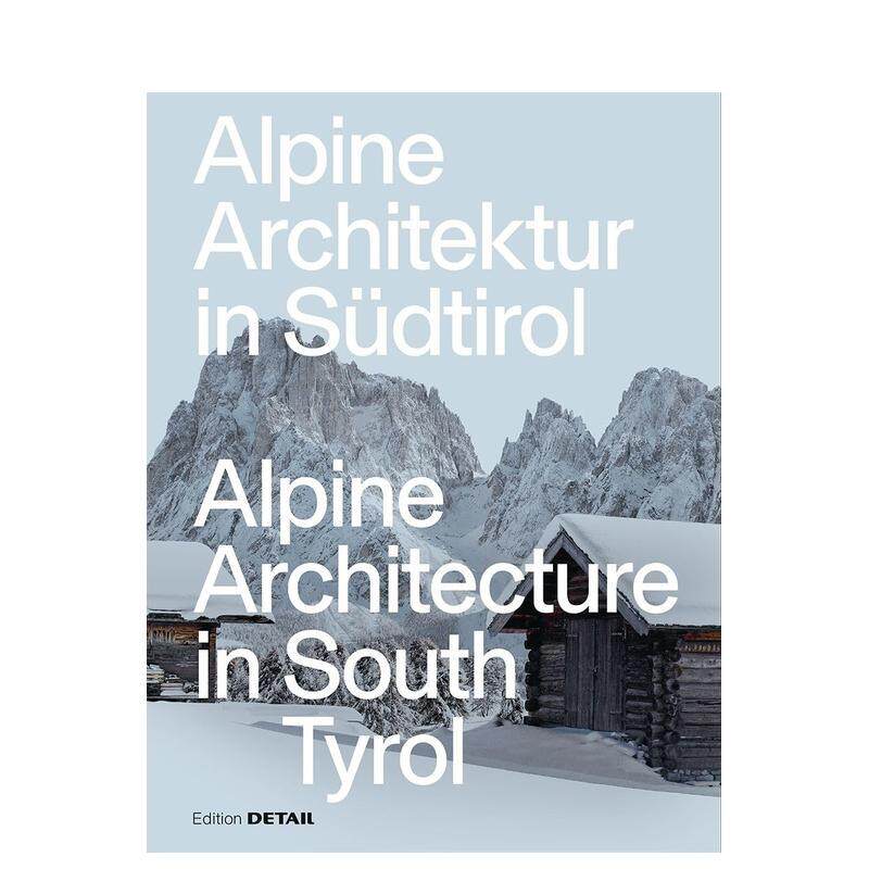 【预售】南蒂罗尔的高山建筑 Alpine Architecture in South Tyrol 原版英文建筑设计 善本图书