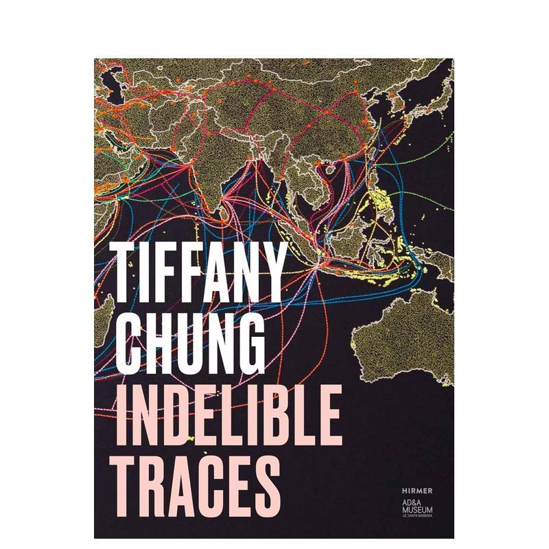 【现货】郑蒂芙尼:不可磨灭的痕迹 Tiffany Chung Indelible Traces 原版英文艺术画册画集 善本图书