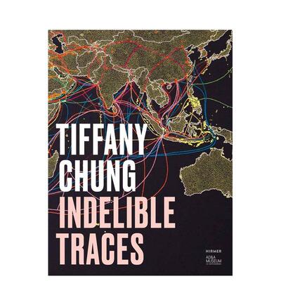 【预售】郑蒂芙尼：不可磨灭的痕迹 Tiffany Chung Indelible Traces 原版英文艺术画册画集 善本图书