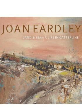 【预售】琼·凯瑟琳：陆与海 Joan Eardley: Land & Sea - A Life in Catterline 原版英文艺术画册画集