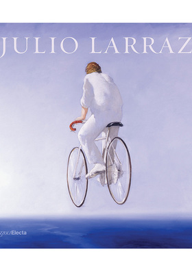 【预售】朱里奥·拉拉兹：梦之地 Julio Larraz: The Kingdom We Carry Inside Rizzoli 英文原版进口艺术作品集画册画集 善本图书