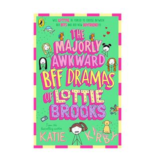 【现货】洛蒂·布鲁克斯的闺蜜闹剧 The Majorly Awkward BFF Dramas of Lottie Brooks 原版英文儿童故事