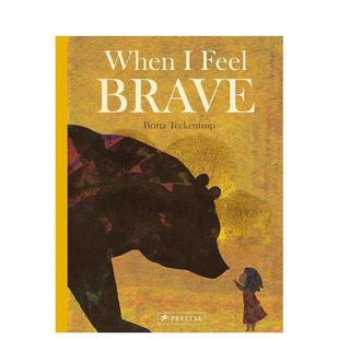 【预售】【博洛尼亚获奖插画师Britta Teckentrup】当我感到勇敢 When I Feel Brave 原版英文儿童绘本 善本图书