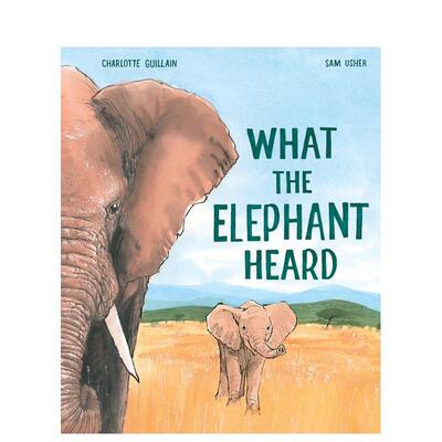 【现货】大象听到了什么？ What the Elephant Heard 原版英文儿童绘本