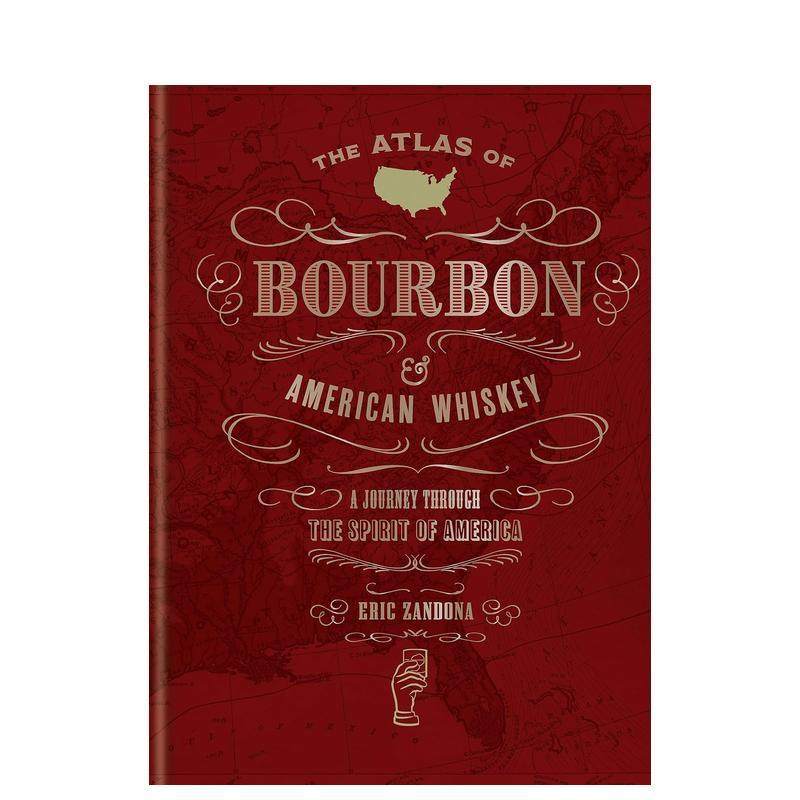 【现货】美国波旁和威士忌图集 The Atlas of Bourbon and American Whiskey 调酒饮酒指南 英文原版进口图书 善本图书图片