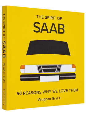 【预售】【钟情汽车】萨博（Saab） The Spirit of Saab: 50 Reasons Why We Love Them 进口原版英文产品设计艺术 善本图书