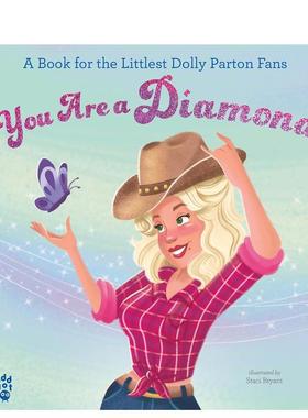 【预售】你是一颗钻石：献给小的多莉·帕顿粉丝 You Are a Diamond 原版英文儿童绘本 善本图书