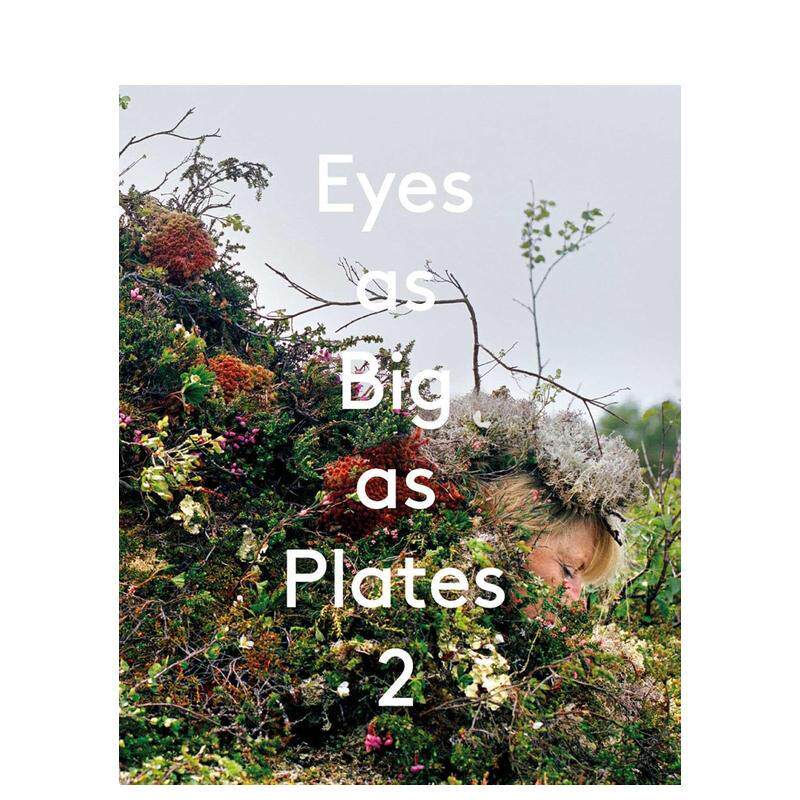 【现货】像盘子一样大的眼睛 2 Eyes as Big as Plates 2 原版英文摄影作品集