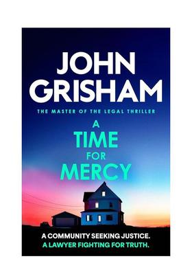 【现货】【法庭派推理大师John Grisham】仁慈倒计时 A Time for Mercy 原版英文文学小说 流行小说 法律推理惊悚