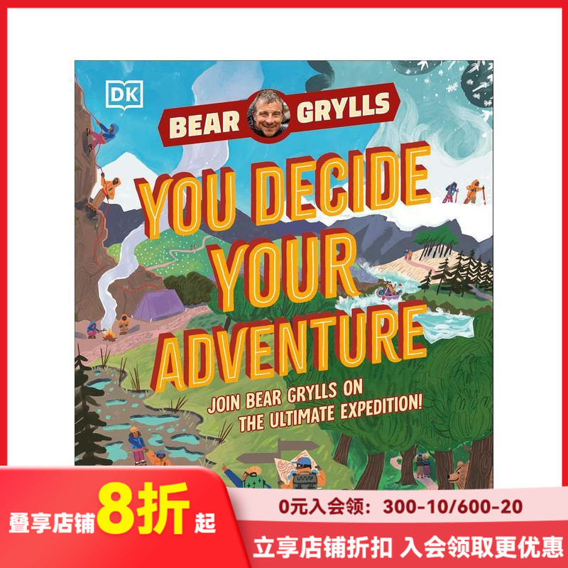 【现货】你的冒险由你决定：加入贝尔&middot;格里尔斯的探险 YOU Decide YOUR Adventure 原版英文儿童绘本 善本图书