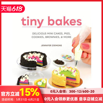 【预售】迷你糕点制作 Tiny Bakes: Delicious Mini Cakes， Pies， Cookies， Brownies， and More 原版英文生活美食