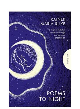【预售】夜之诗 二十世纪伟大德语诗人Rainer Maria Rilke诗歌集 【Pushkin Press Classics】Poems to Night 原版英文诗歌