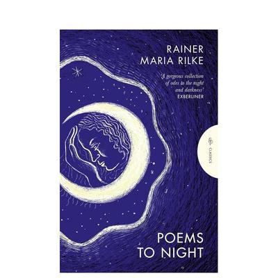 【预售】夜之诗 二十世纪伟大德语诗人Rainer Maria Rilke诗歌集 【Pushkin Press Classics】Poems to Night 原版英文诗歌