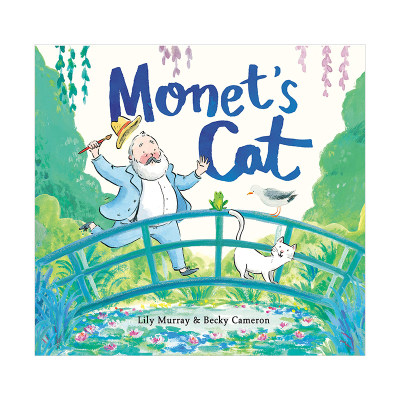 【现货】莫奈的猫Monet’s Cat 4-8岁儿童艺术启蒙名人故事绘画绘本 英文原版 Becky Cameron 善本图书