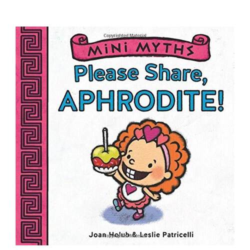 【预售】请分享，阿佛洛狄忒！ Mini Myths: Please Share， Aphrodite! 原版英文儿童绘本 善本图书