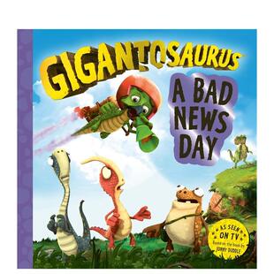 【预售】型龙:倒霉的一天 Gigantosaurus – A Bad News Day 原版英文儿童绘本 善本图书