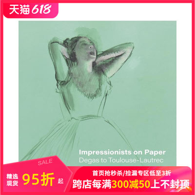 【现货】纸上印象派：从德加到图卢兹·劳德里克 Impressionists on Paper 原版英文艺术画册画集 善本图书