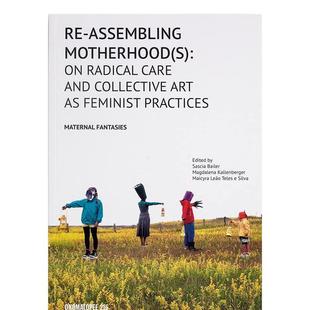 【现货】英文原版 重新定义母性 Re-Assembling Motherhood(s) 社会科学图集 正版进口 善本图书