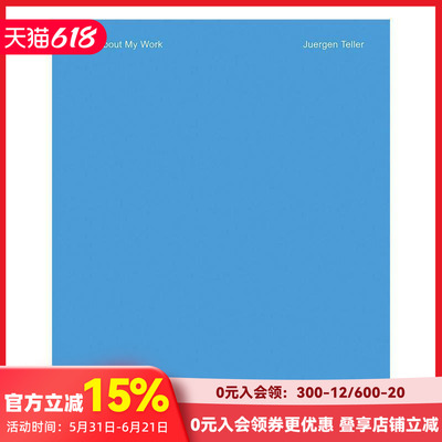 【预售】尤尔根·泰勒：关于作品的注解 Juergen Teller: Notes About My Work 进口原版英文摄影集艺术 善本图书