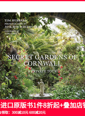 【预售】康沃尔秘密花园：私人导览 Secret Gardens of Cornwall: A Private Tour 原版英文园林景观 善本图书