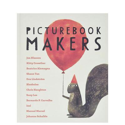 【现货】绘本制作人 Picturebook Makers 当代图画书 英文原版进口艺术