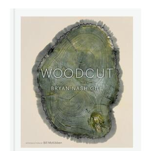 【现货】年轮木刻拓印 美国艺术家Bryan Nash Gill Woodcut  原版英文艺术画册画集 善本图书