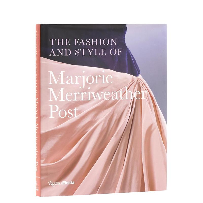 【预售】(预计9月出版)玛荷丽·梅莉薇德·波斯特:时尚与风格 The Fashion of Marjorie Merriweather Post 原版英文时尚设计