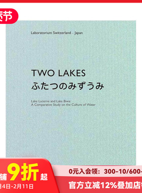 【预售】双湖记：卢塞恩湖与琵琶湖的水文化比较研究 Two Lakes:Lake Lucerne and Lake Biwa 原版英文建筑设计