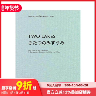 【预售】双湖记：卢塞恩湖与琵琶湖的水文化比较研究 Two Lakes:Lake Lucerne and Lake Biwa 原版英文建筑设计