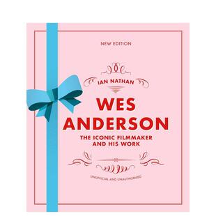 【预售】韦斯·安德森：偶像级电影制作人作品（新版） 【Iconic Filmmakers】Wes Anderson: The Iconic  原版英文生活