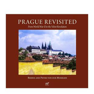 【预售】重访布拉格：从二战到天鹅绒革命 Prague Revisited 原版英文摄影作品集人文景观
