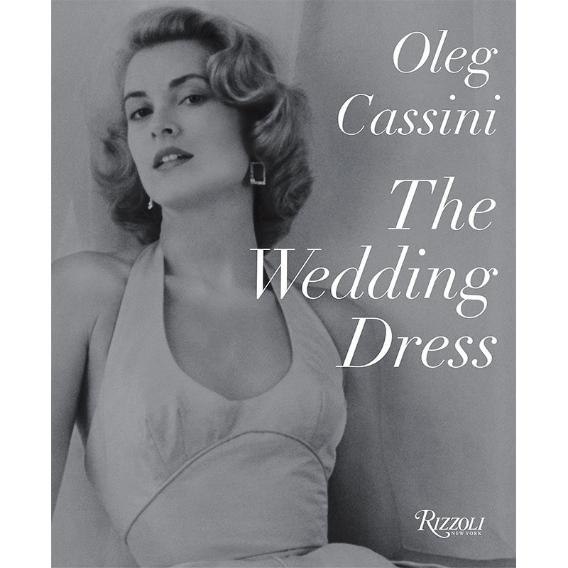【现货】 The Wedding Dress，婚礼礼服 英文原版图书籍进口正版 Oleg Cassini 时尚风格与历史 善本图书