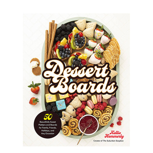 Boards 适合家人假日聚餐任何场合50款 精美甜点拼盘蛋糕馅饼甜甜圈 健康甜食生活烘焙 甜点拼盘Dessert 英文原版 善本图书 现货
