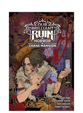 【预售】我们辉煌的废墟：克兰庄园的恐怖 Our Brilliant Ruin: Horror at Crane Mansion 原版英文漫画书