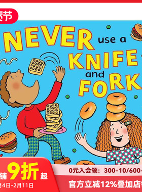 【预售】英文原版 切勿使用刀叉 Never Use A Knife And Fork 儿童英语绘本图画书 进口图书 善本童书