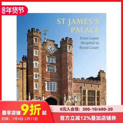 【预售】St James’s Palace: From Leper Hospital to Royal Court，圣詹姆斯宫：从麻风病院到皇家宫廷