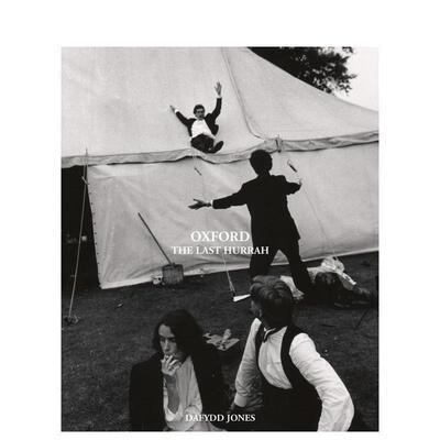 【预售】牛津终章 Oxford: The Last Hurrah 原版英文摄影作品集纪实 善本图书