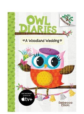 【现货】猫头鹰日记3：户外绿地婚礼：一本桥梁书（彩色） Owl Diaries #3 : A Woodland Wedding: A Branches Book英文儿童绘本