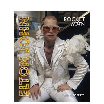 【预售】艾尔顿·约翰：火箭人 Elton John: Rocket Man 进口原版英文音乐艺术 善本图书