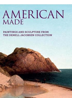 【预售】美国制造：绘画和雕塑来自Demell Jacobsen Collection American Made原版英文艺术画册画集