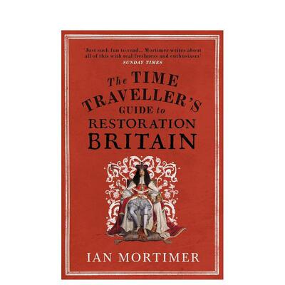 【预售】漫游复辟时期的英国 【The Time Traveller's Guide】 to Restoration Britain 原版英文人文历史 善本图书