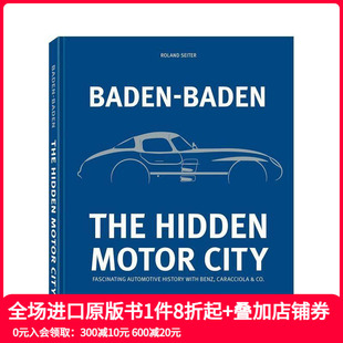 汽车城—与奔驰 卡拉乔拉等共同谱写 迷人汽车史 原版 巴登巴登：隐藏 Baden 英文工业产品设计 预售